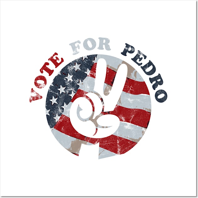 Vote for Pedro Retro Wall Art by Rayrock76